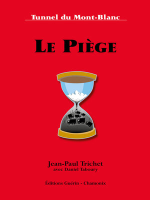 cover image of Le Piège--Tunnel du Mont-Blanc